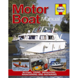 Haynes Motor Boat Manual: Buying using maintaining and repairing motor boats