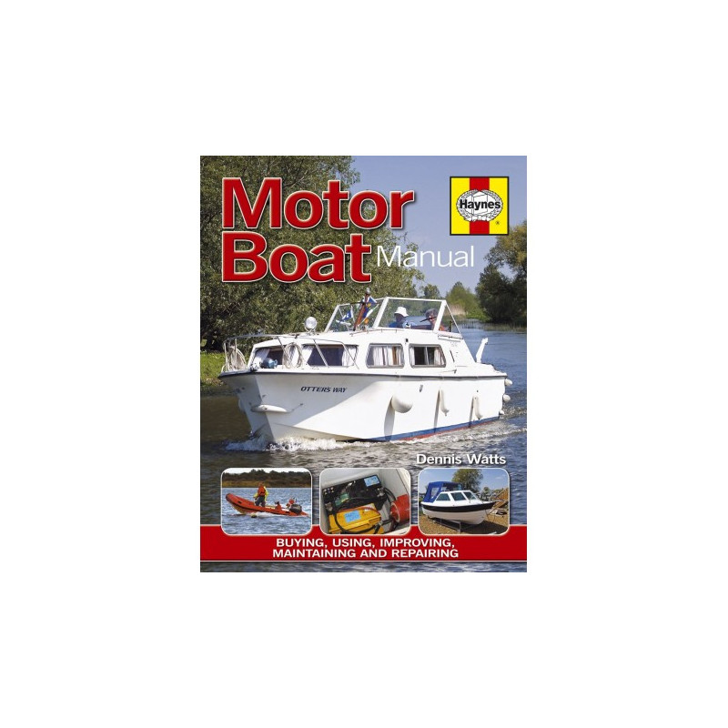 Haynes Motor Boat Manual: Buying using maintaining and repairing motor boats