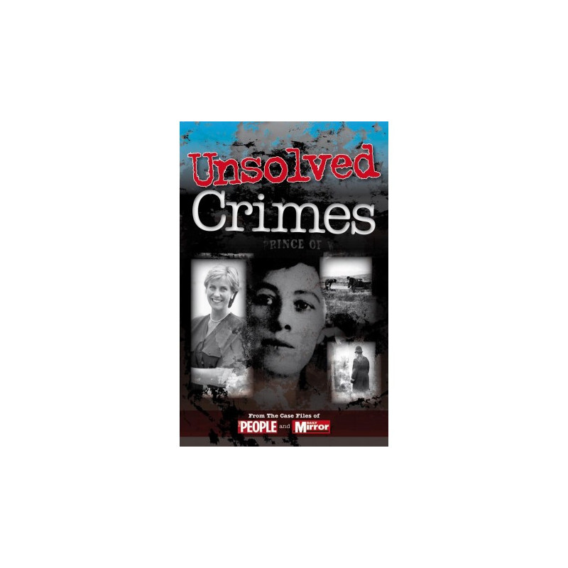 CRIMES OF THE CENTURY: UNSOLVED CRIMES